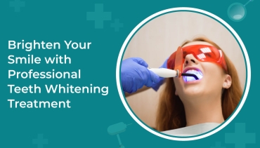 Brighten Your Smile with Professional Teeth Whitening Treatment